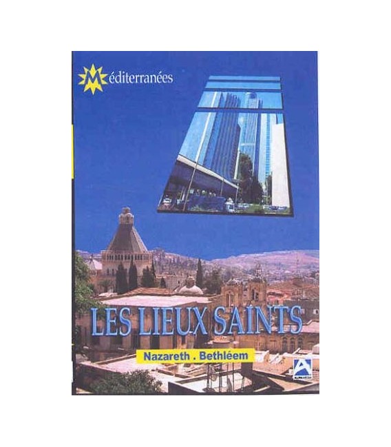 Les lieux saints Nazareth / Bethleem