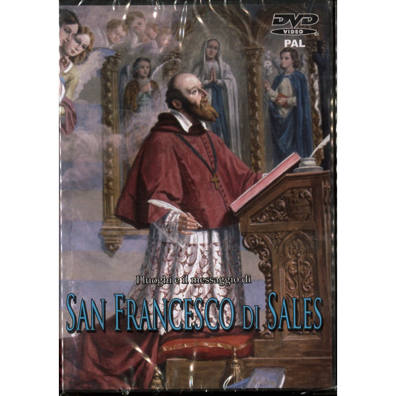 Les lieux et le message de Saint-François de Sales