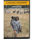 National Géographic - Cinéastes ou la passion du sauvage