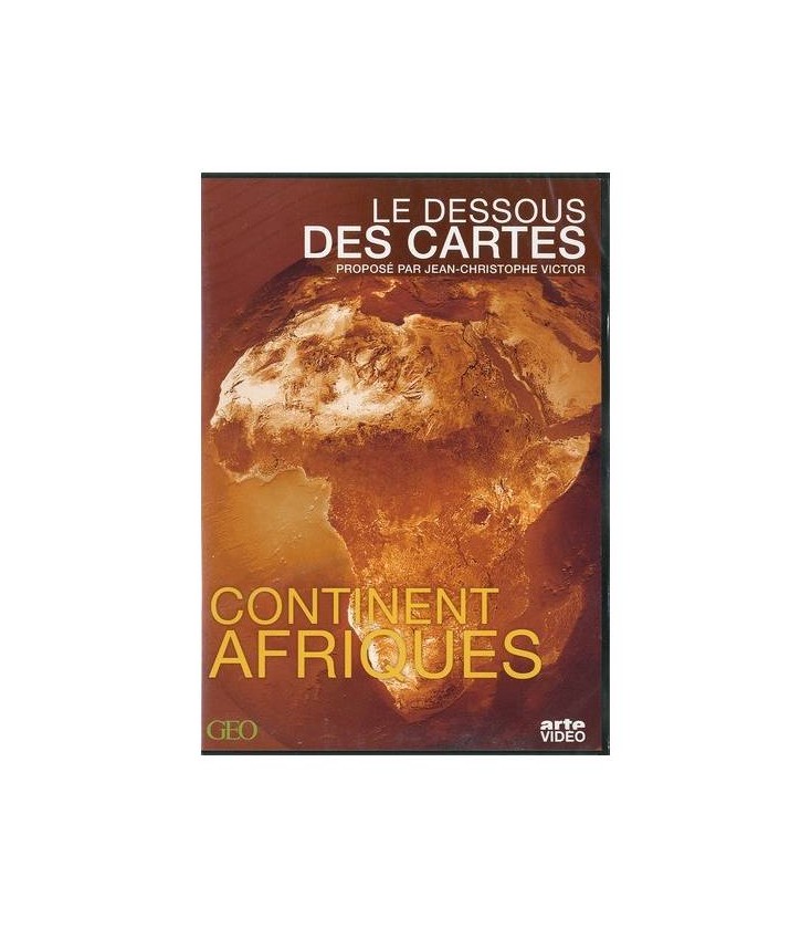 Le Dessous des cartes - Continent Afriques