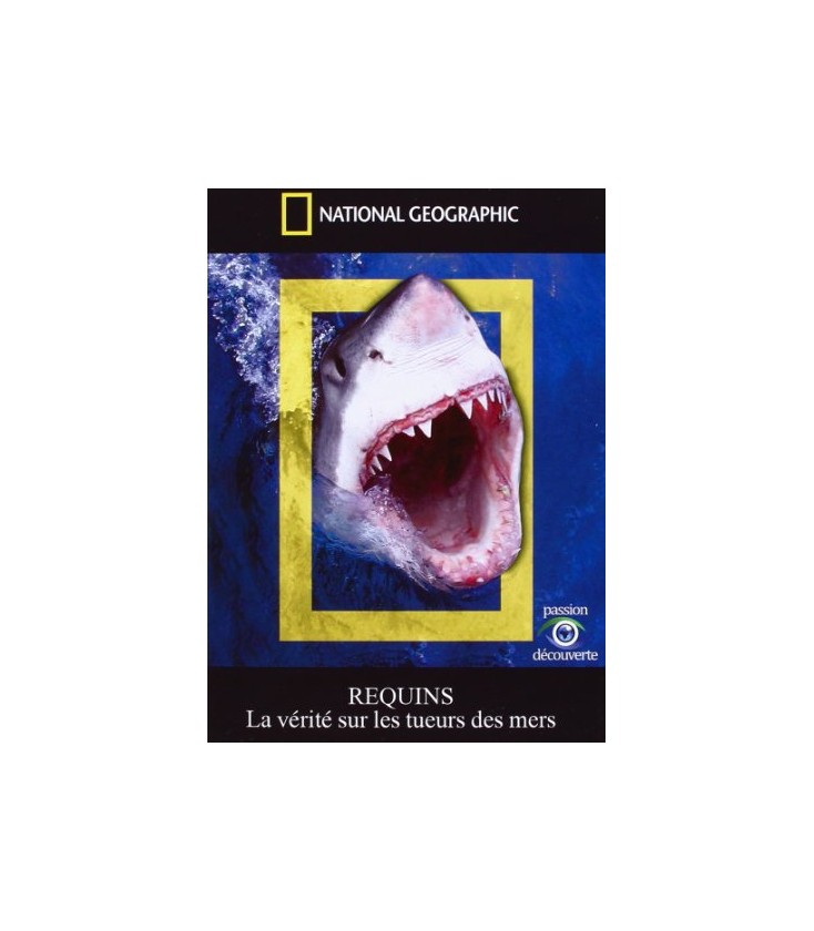 National Geographic - REQUINS : La vérité sur Les tueurs des Mers