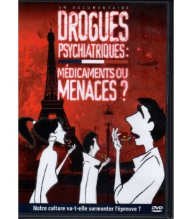 Drogues psychiatriques : médicaments ou menaces ?