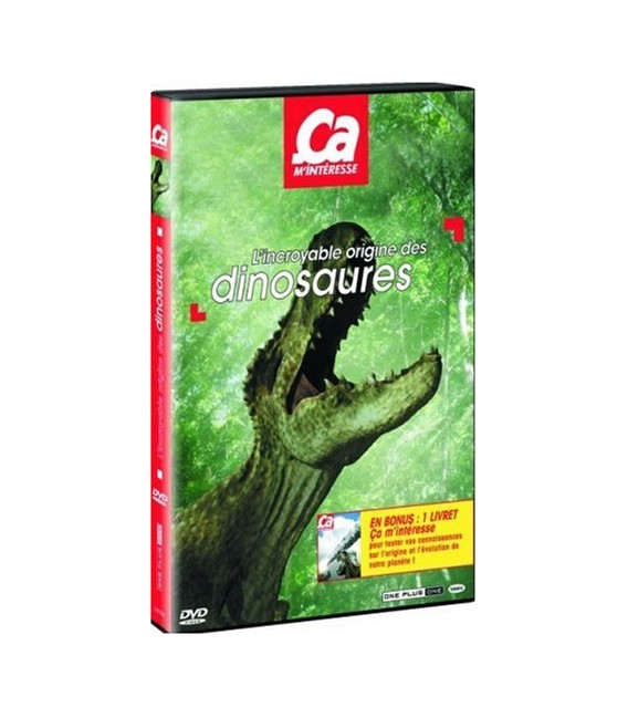 Ça m'interesse L'Incroyable Origine des Dinosaures