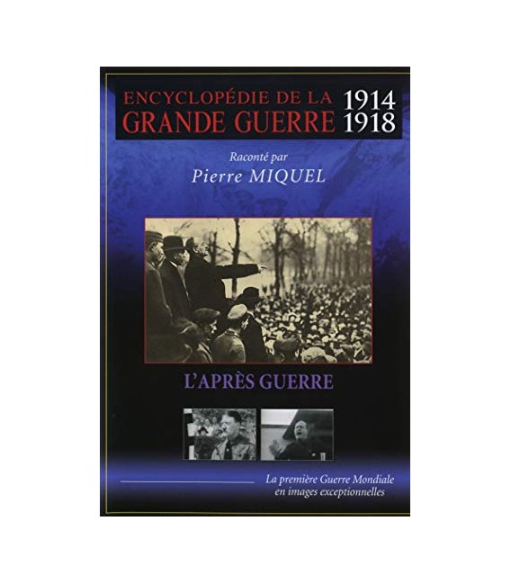 Encyclopédie de la grande guerre 1914-1918 : L'après guerre