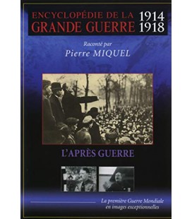 Encyclopédie de la grande guerre 1914-1918 : L'après guerre