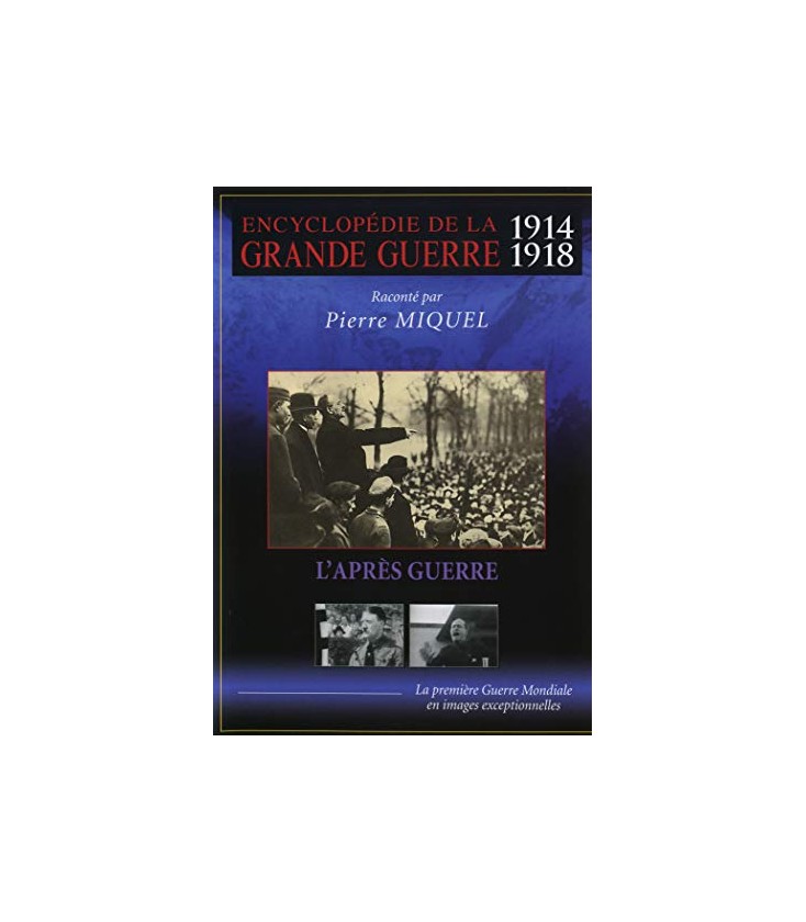 Encyclopédie de la grande guerre 1914-1918 : L'après guerre