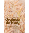 Graines de Noé, Un nouveau sillon pour les blés paysans