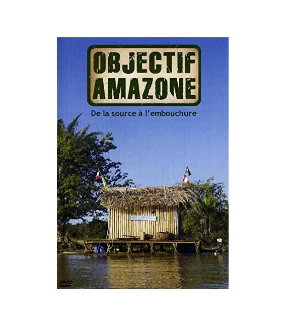 Objectif Amazone : De la source à l'embouchure (neuf)