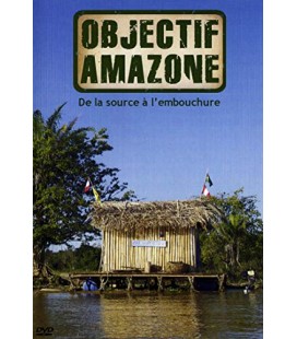 Objectif Amazone : De la source à l'embouchure (neuf)