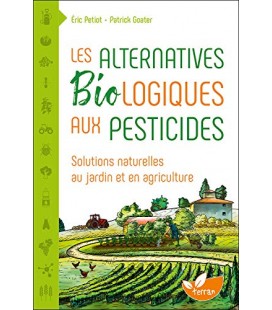 Les Alternatives Biologiques Aux Pesticides - Solutions Naturelles Au Jardin Et En Agriculture
