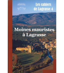 Les cahiers de Lagrasse 4 - Moines mauristes à Lagrasse