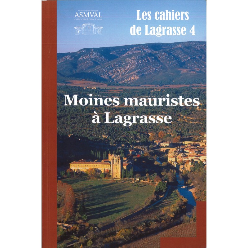 Les cahiers de Lagrasse 4 - Moines mauristes à Lagrasse