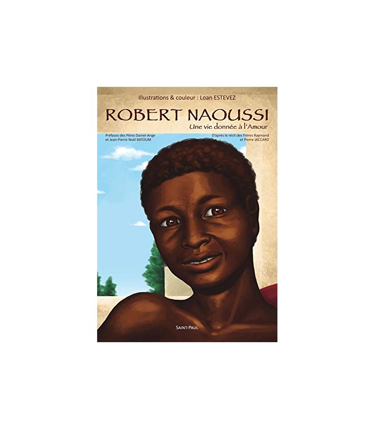 Robert Naoussi, Une Vie Donnée À L'amour BD