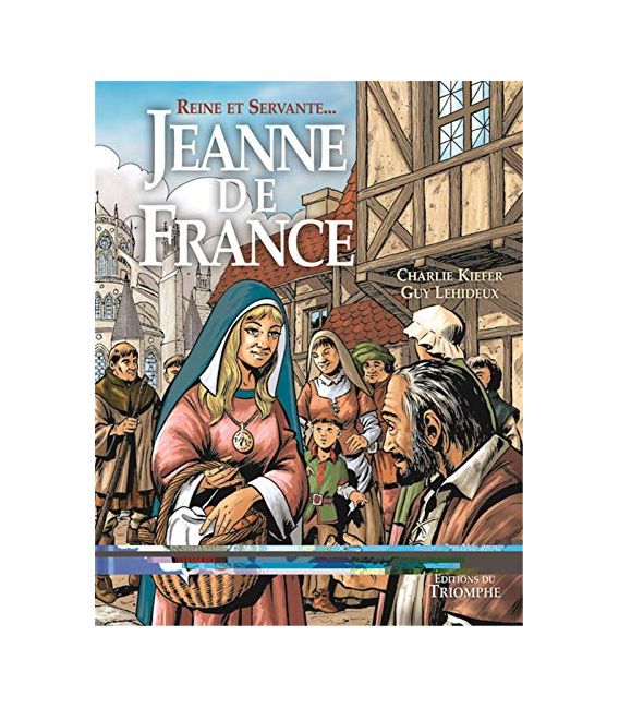 Reine et servante, Jeanne de France (BD)