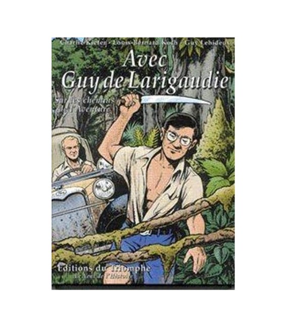 Avec Guy de Larigaudie - Sur les chemins de l'aventure (BD)