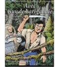 Avec Guy de Larigaudie - Sur les chemins de l'aventure (BD)