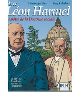 Léon Harmel, apôtre de la Doctrine sociale (BD)