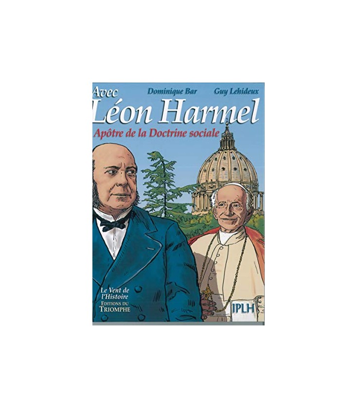 Léon Harmel, apôtre de la Doctrine sociale (BD)