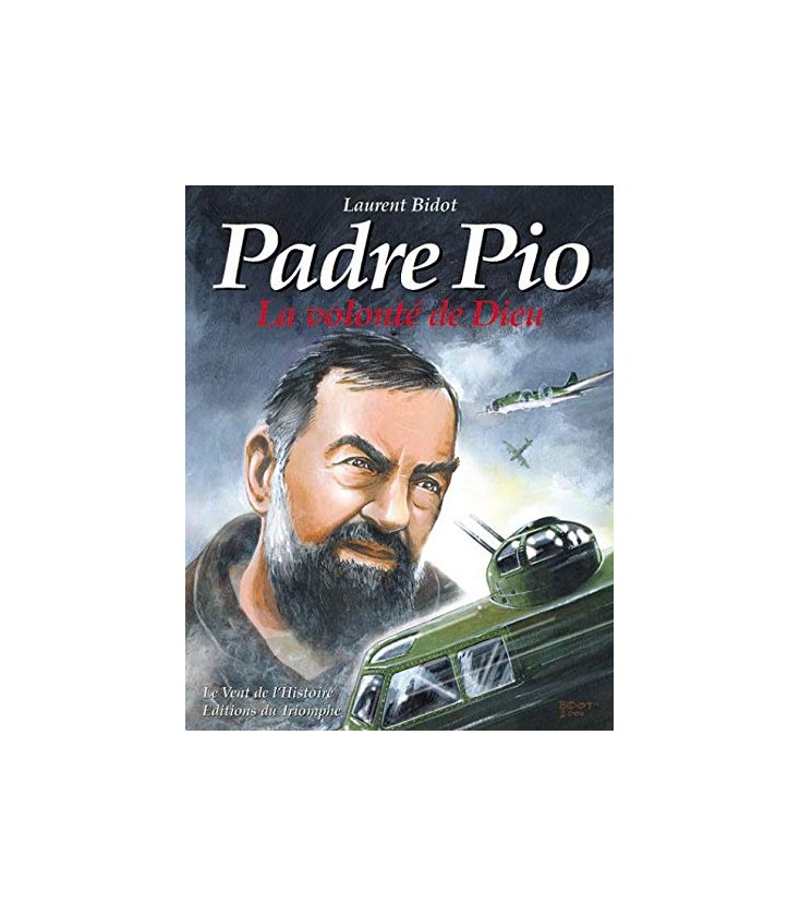 Padre Pio La Volonté de Dieu (BD)