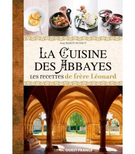 Cuisine des abbayes - Les recettes de Frère Léonard