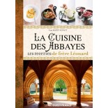 Cuisine des abbayes - Les recettes de Frère Léonard