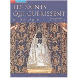 Les saints qui guérissent en Auvergne - Jean-Robert Marechal