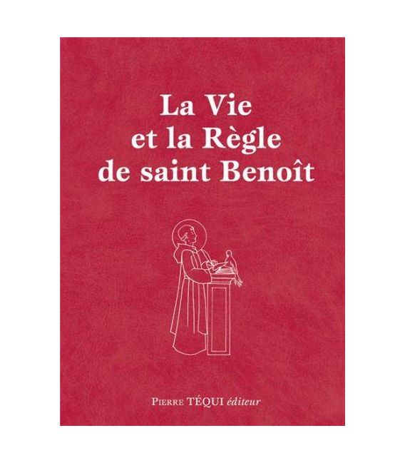 La Vie et la Règle de Saint Benoît