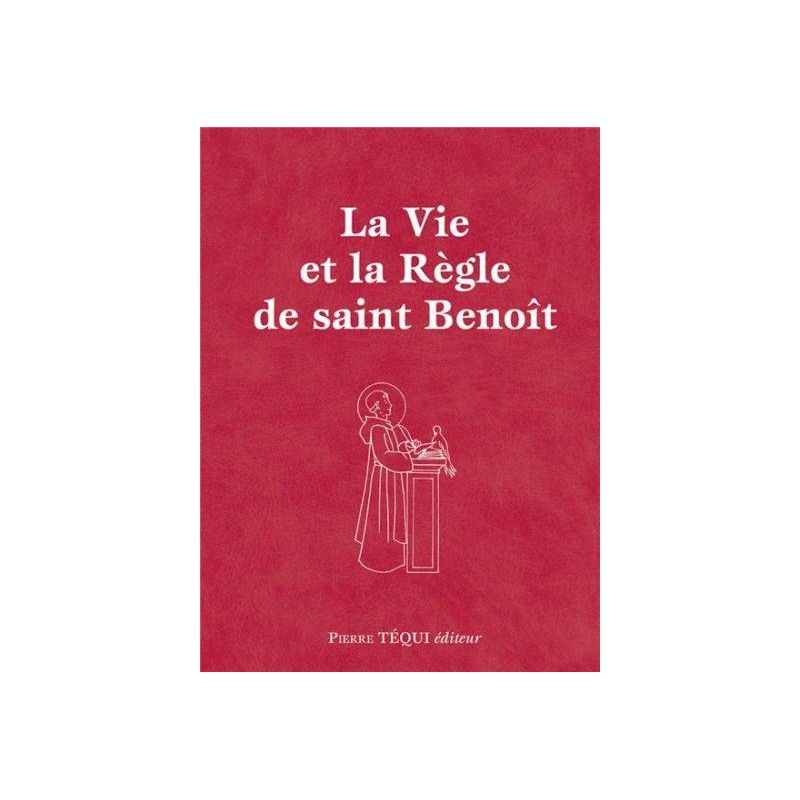 La Vie et la Règle de Saint Benoît