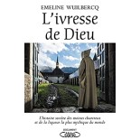 L'ivresse de Dieu - Emeline Wuilbercq (Occasion)