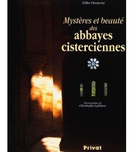 Mystères et beauté des abbayes cisterciennes (Occasion)