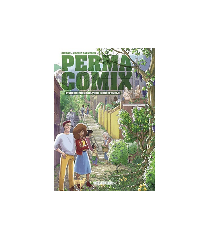 Permacomix Vivre en permaculture, mode d'emploi