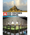 Des racines & des ailes - Le Mont-St-Michel ( occasion )