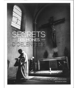 Abbaye Notre-Dame D'oelenberg - Secrets des Moines