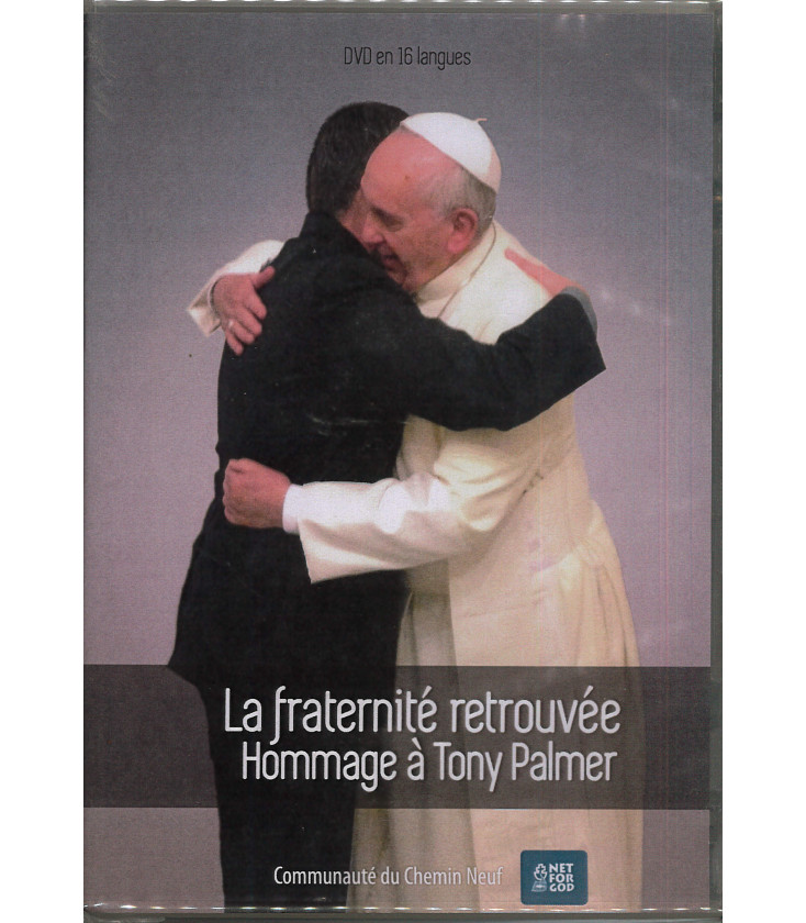 Tony Palmer - La Fraternité Retrouvée