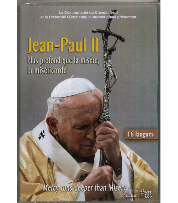 Jean-Paul II - Plus Profond que la Misère, la Miséricode