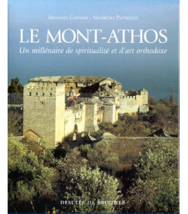 Le Mont Athos - Un Millénaire De Spiritualité Et D'art Orthodoxe (Occasion)