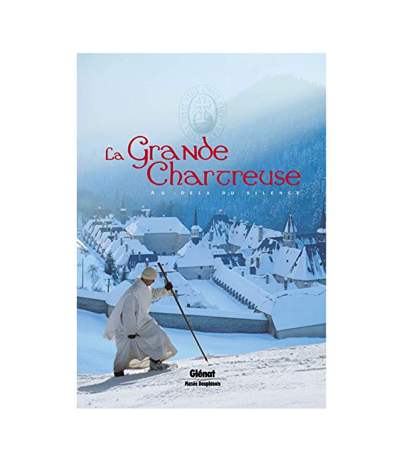 La Grande Chartreuse - Au-Delà Du Silence