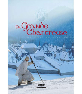 La Grande Chartreuse - Au-Delà Du Silence