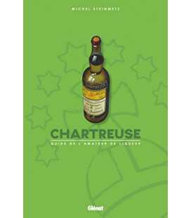 Chartreuse - Guide de l'amateur de liqueur