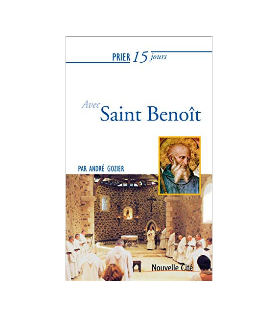 Prier 15 jours avec saint Benoît