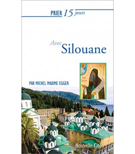 Prier 15 Jours avec Silouane