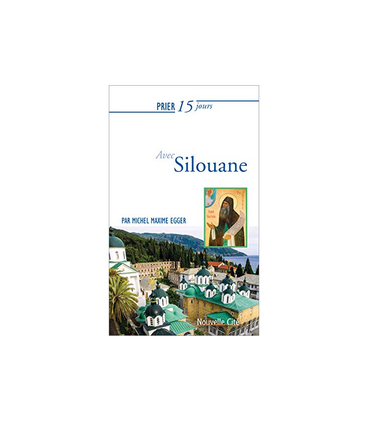Prier 15 Jours avec Silouane