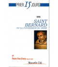 Prier 15 jours avec Saint Bernard ou La Conversion du désir