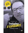 Troubadour d'Espérance - De l'Addiction à la Mission