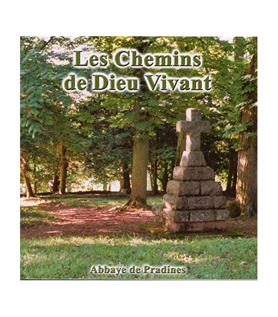 Les chemins de Dieu Vivant