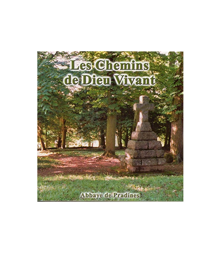 Les chemins de Dieu Vivant