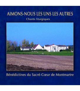 Aimons-nous les uns les autres - Sacré Coeur de Montmartre