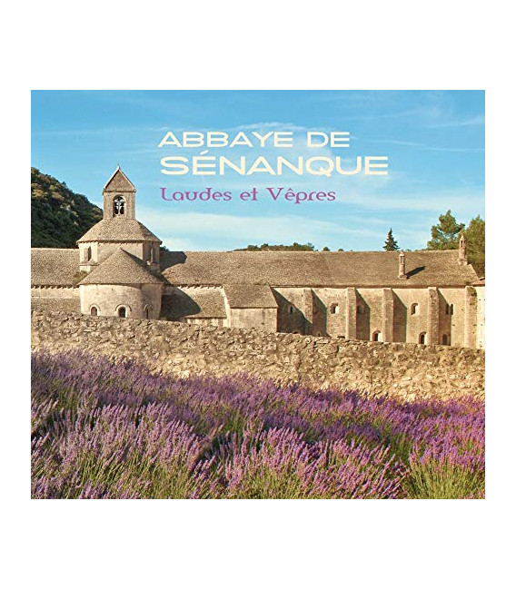 Abbaye de Sénanque - Laudes et Vêpres