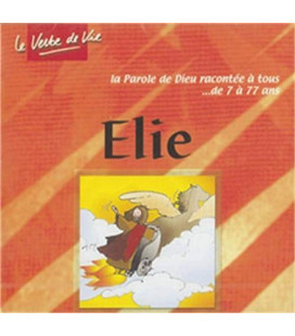 Elie - La Parole de Dieu Racontée à Tous