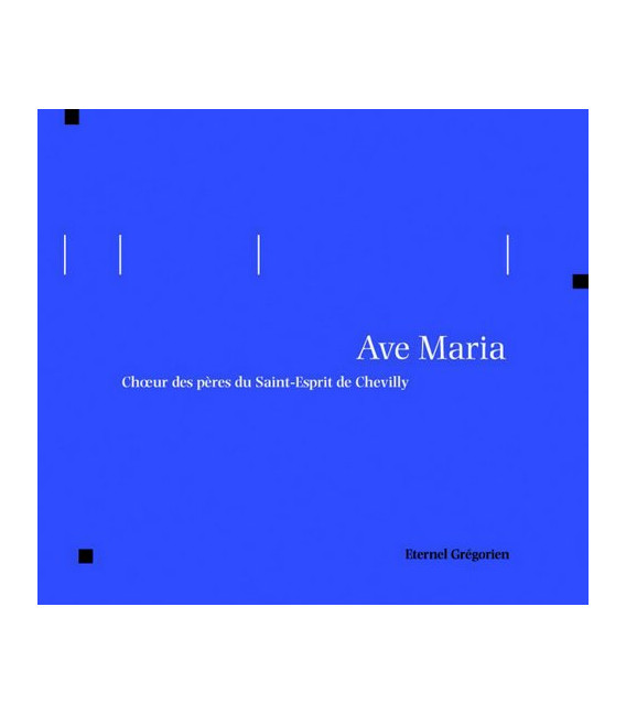 Eternel Grégorien - Ave Maria